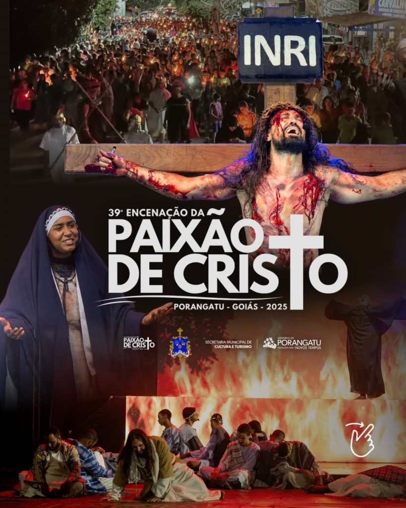 PREFEITURA DE PORANGATU ANUNCIA 39ª EDIÇÃO DA TRADICIONAL ENCENAÇÃO DA PAIXÃO, MORTE E RESSURREIÇÃO DE JESUS CRISTO – 18 DE ABRIL/2025