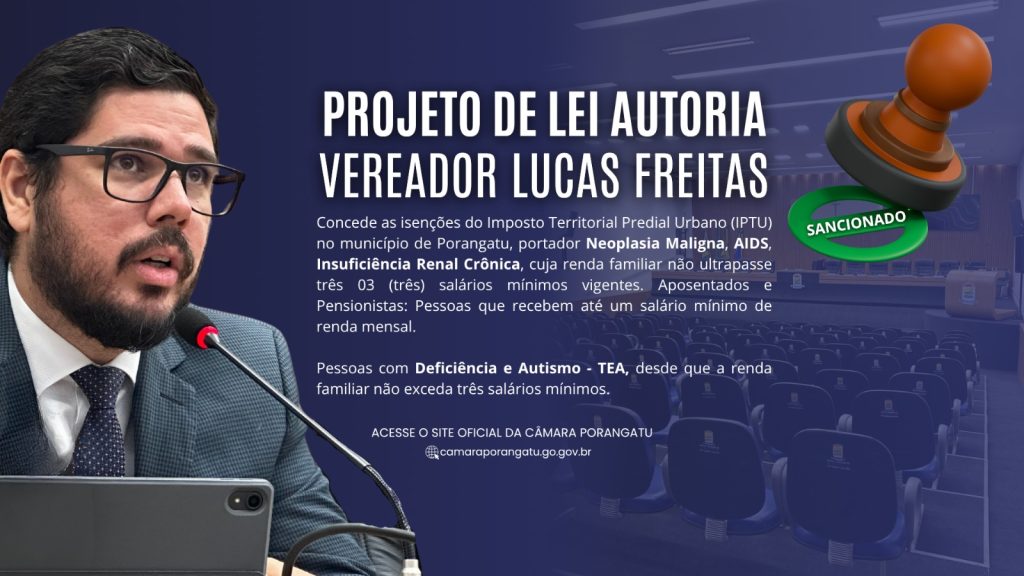 Prefeita Vanuza sanciona projeto de Lucas Freitas que amplia isenções de IPTU para grupos vulneráveis em Porangatu
